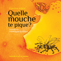 Quelle mouche te pique?